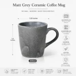 Matt Grey Ceramic Coffee Mug – Premium Product Features & Dimensions